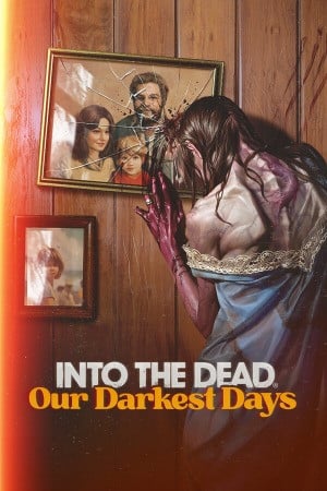 Into the Dead Our Darkest Days